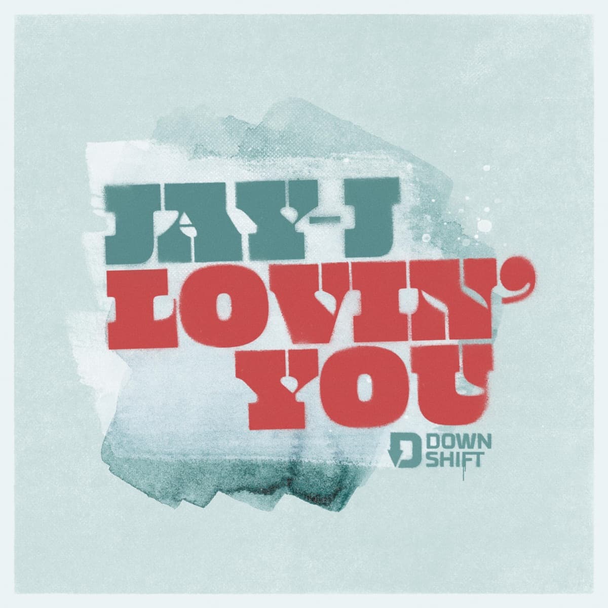 Downshift Lovin' You cover art